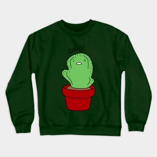 Cactus Saying Gross Crewneck Sweatshirt